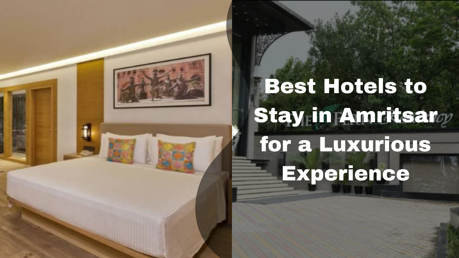 Best Hotels to Stay in Amritsar for a Luxurious Experience